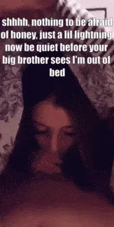 my girlfriend knows my lil brother gets scared during storms, so she always makes sure he's ok